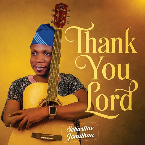 You can now Stream, Download, and Share This Powerful Song by Sebastine Jonathan